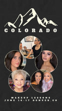 Load image into Gallery viewer, COLORADO Makeup Lessons - JUNE 16 (full lessons) JUNE 17 (Petite lessons)